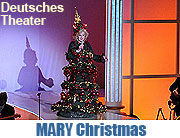 "MARY Christmas" vom 15.12.2009-03.01.2010  im Deutschen Theater München. Die Weihnachtsshow von Georg Preusse erstmals in München (Foto: Ingrid Grossmann)